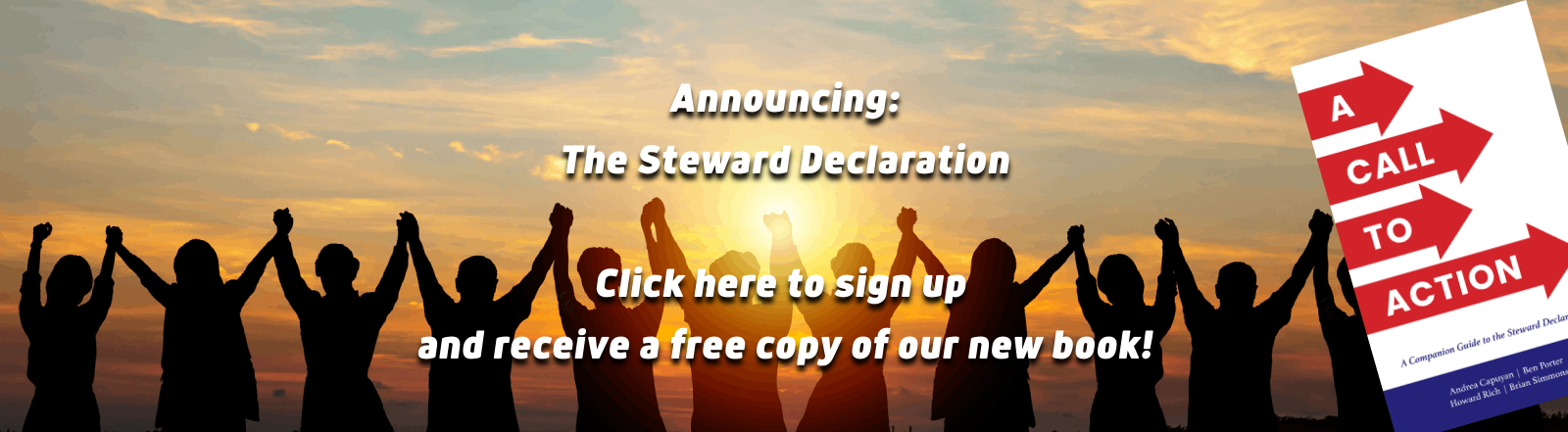 Announcing The Steward Declaration Click here to sign up and receive a free copy of our new book!